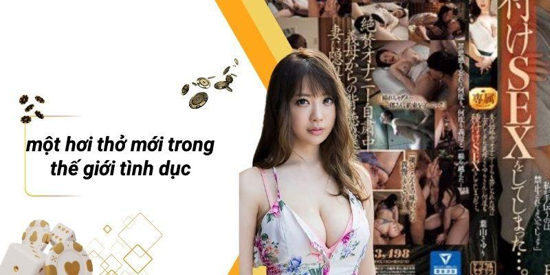 Một Hơi Thở Mới Trong Thế Giới Tình Dục