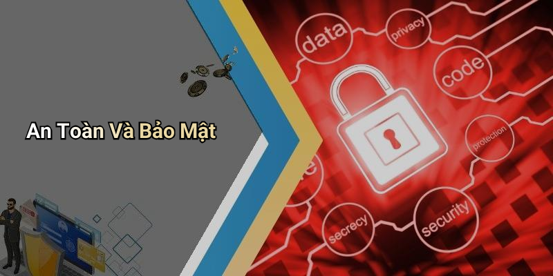 An Toàn Và Bảo Mật