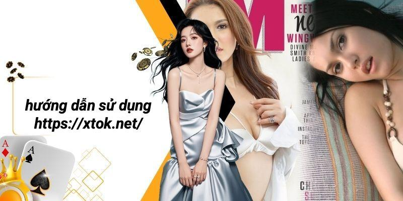 Hướng Dẫn Sử Dụng Https://xtok.net/